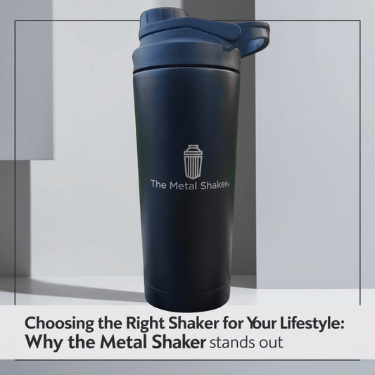 Choosing the Right Shaker for Your Lifestyle: Why The Metal Shaker Stands Out - The Metal Shaker
